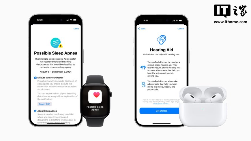 苹果 AirPods Pro 2 耳机助听器 / Apple Watch 手表“睡眠呼吸暂停检测”功能在更多市场推出