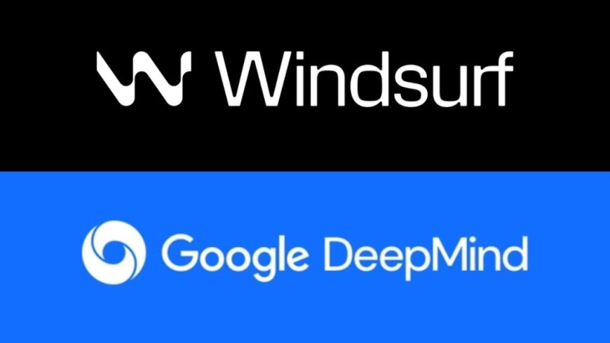 Windsurf“惊魂 96 小时”!AI 闪电并购战:谷歌天价挖人,Cognition 逆袭接盘