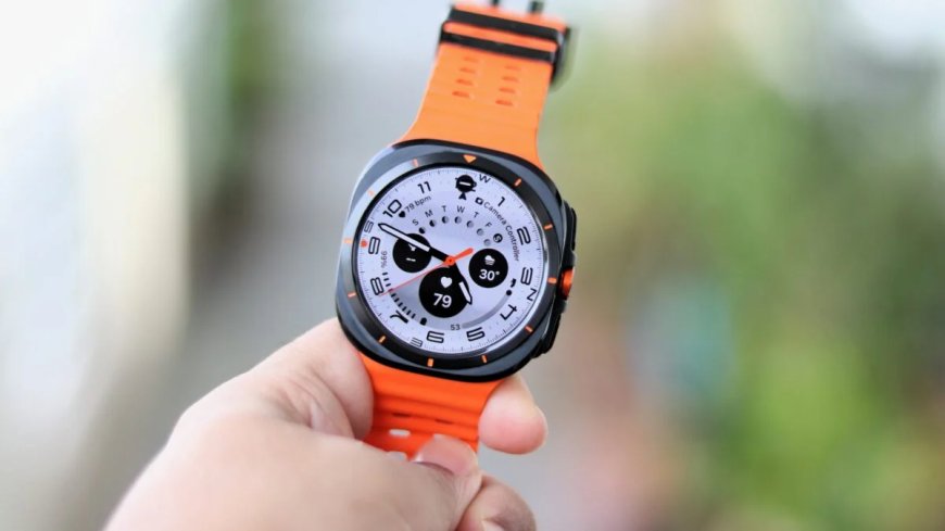 三星 One UI 8 Watch 稳定版启动推送,Galaxy Watch Ultra 智能手表率先尝鲜
