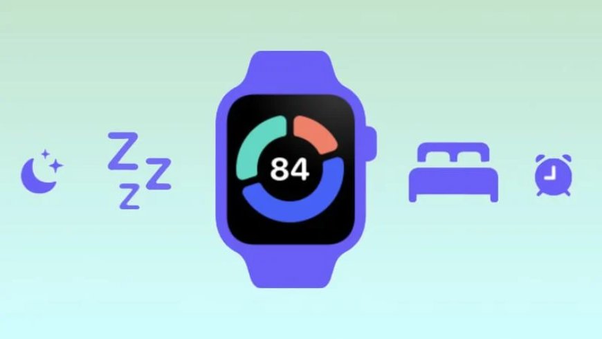 消息称苹果正为 Apple Watch 开发睡眠评分功能,直观量化用户睡眠质量