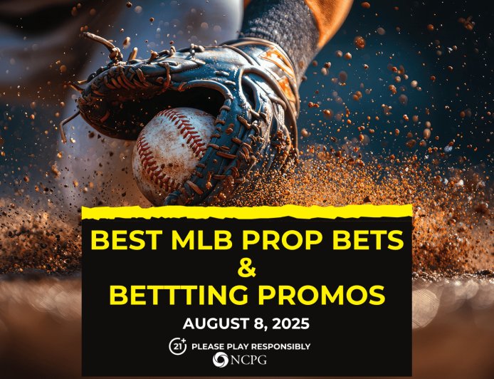 MLB prop bets today [August 8, 2025]