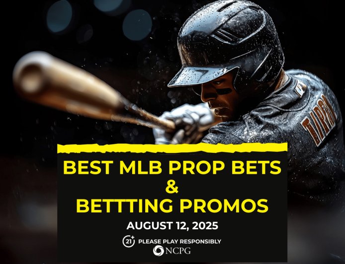 MLB prop bets today [August 12th, 2025]