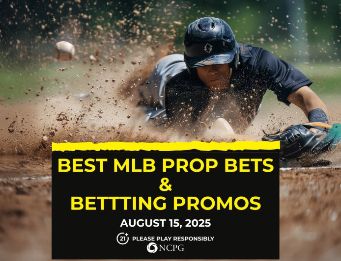 MLB prop bets today [August 15, 2025]