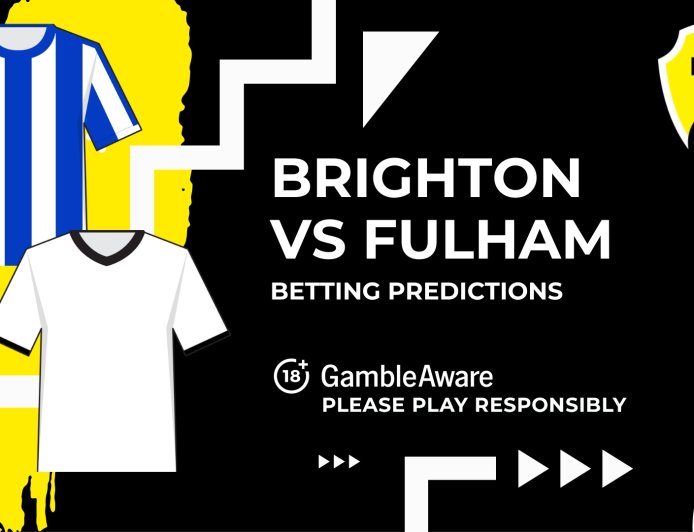 Brighton & Hove Albion vs Fulham predictions and betting tips – Great value on low-scoring game