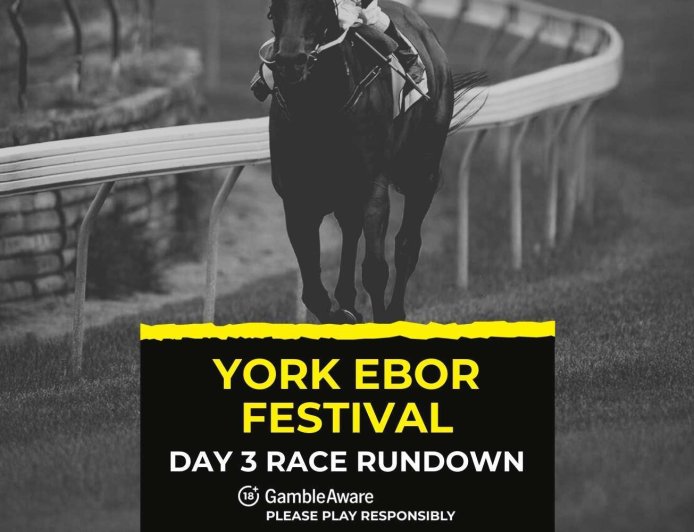 York Ebor Festival Day 3 (Friday) race rundown and betting tips