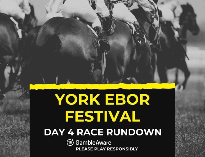 York Ebor Festival Day 4 (Saturday) race rundown and betting tips