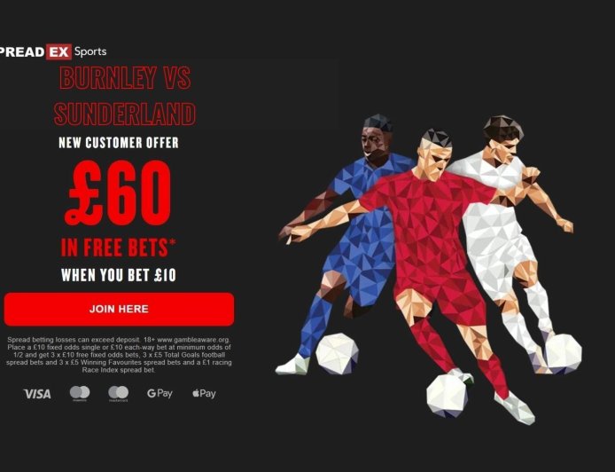 Burnley v Sunderland: Bet £10, Get £60 in Free Bets with Spreadex