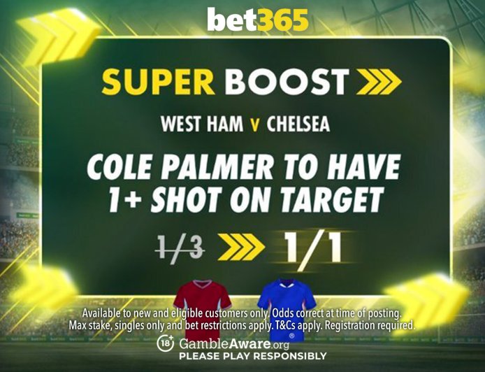 West Ham vs Chelsea bet365 Super Boost: Cole Palmer 1+ shot on target NOW 1/1