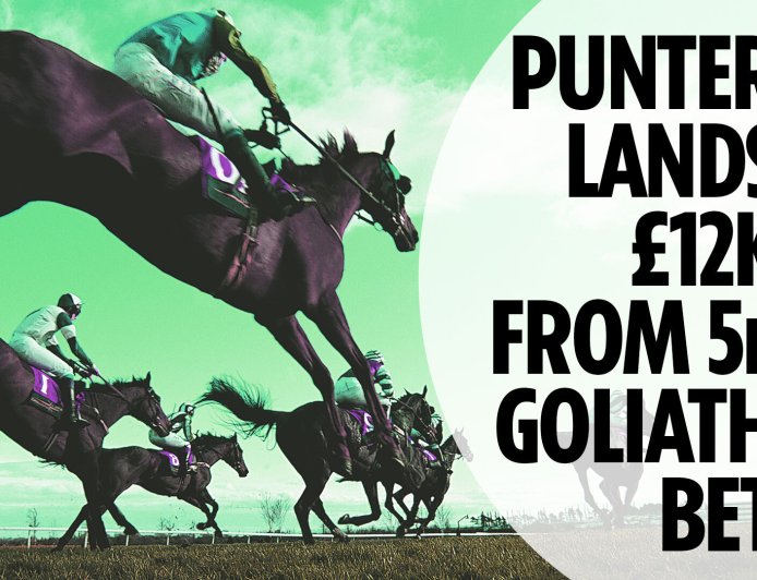 Punter lands extra £7k thanks to BOG to win £12k from 5p Goliath racing bet