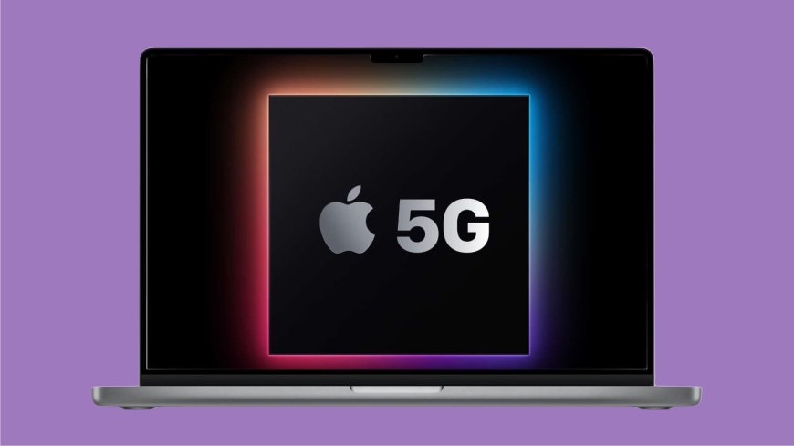 最快 2026 年推出：苹果 MacBook 将整合 5G 蜂窝网络，自研 C2 芯片成关键