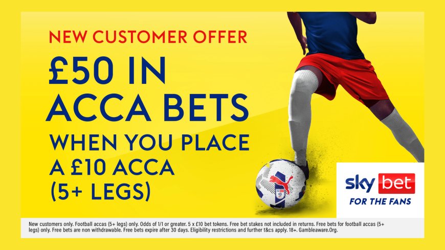 Leicester v Sheffield Wednesday betting offer: Place a £10 acca and get £50 in acca bets with Sky Bet