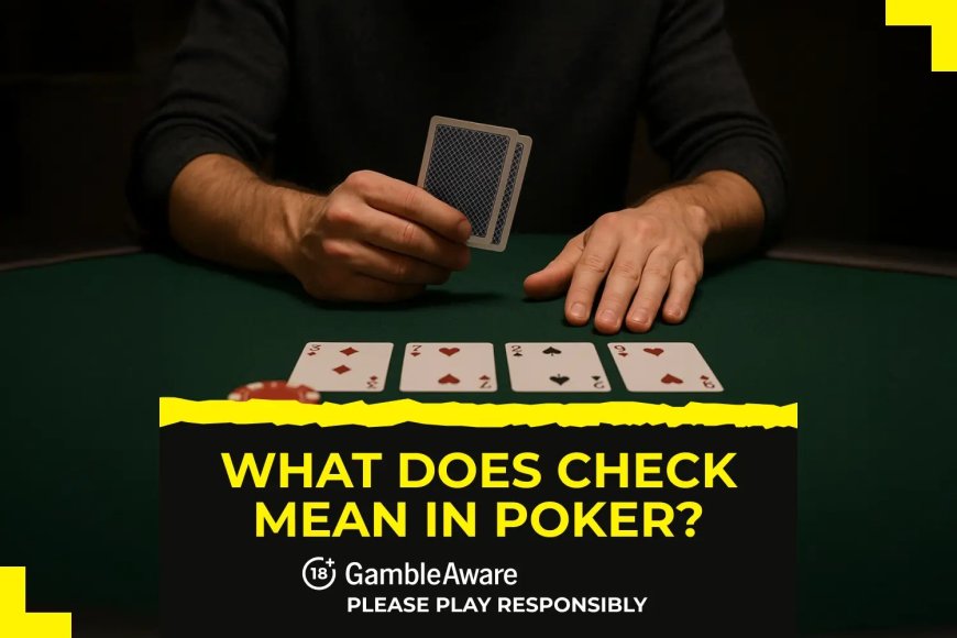 What does check mean in poker?
