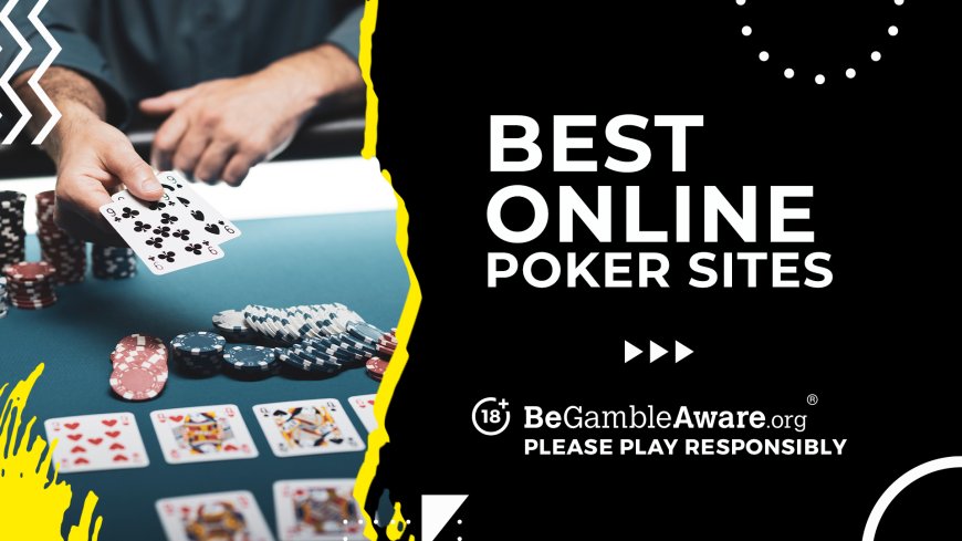 Best Online Poker Sites UK: Best Poker Sites with Licences (2025)