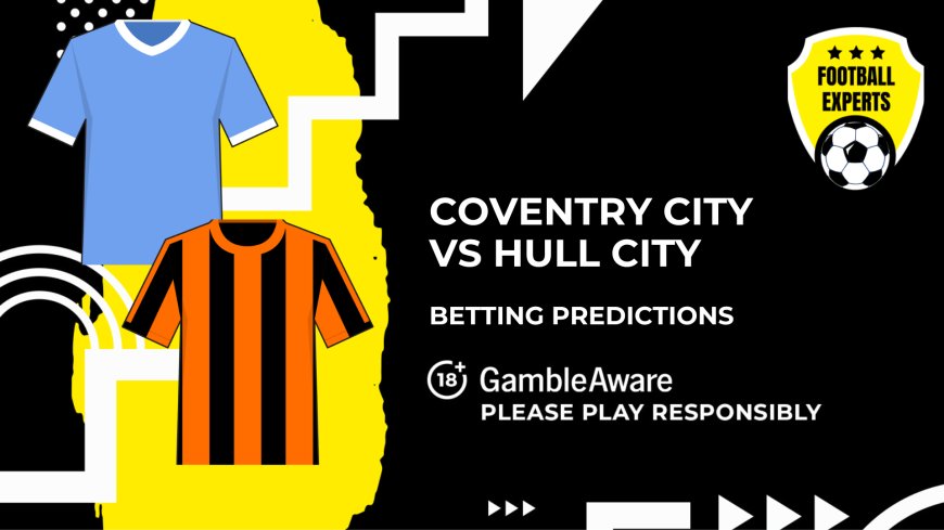 Coventry City vs Hull City predictions, odds and betting tips