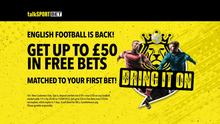 Get up to £50 in free bets matched to your first bet with talkSPORT BET