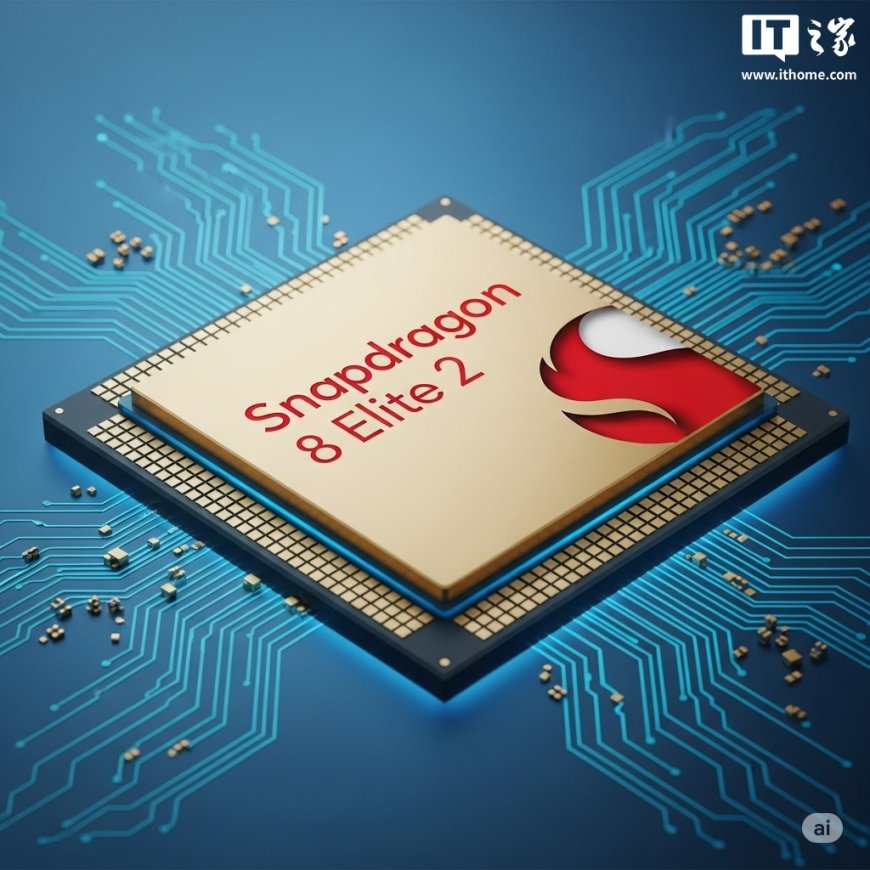 高通骁龙 8 Elite 2 处理器现身 Geekbench:单核近 3400 分,未满速运行