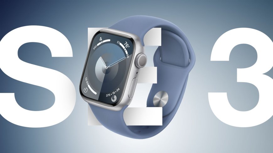 苹果 Apple Watch SE 3 手表前瞻：1.6/1.8 英寸屏幕、S11 芯片，首次支持睡眠呼吸暂停检测