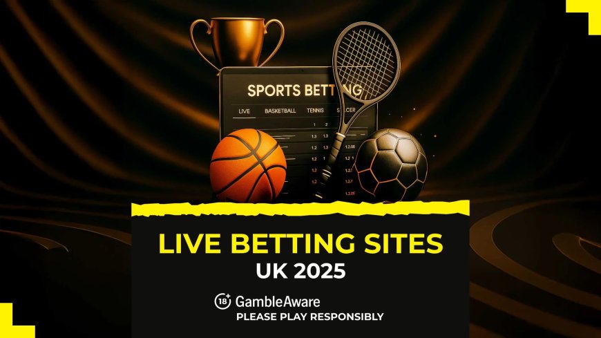 Best live betting sites and in-play bookmakers in August 2025