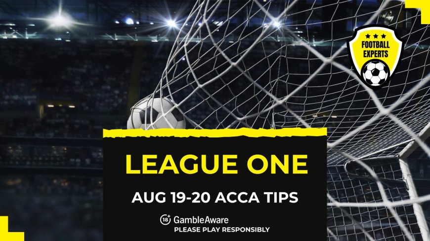 Football accumulator tips for the League One midweek [19-20 August 2025]