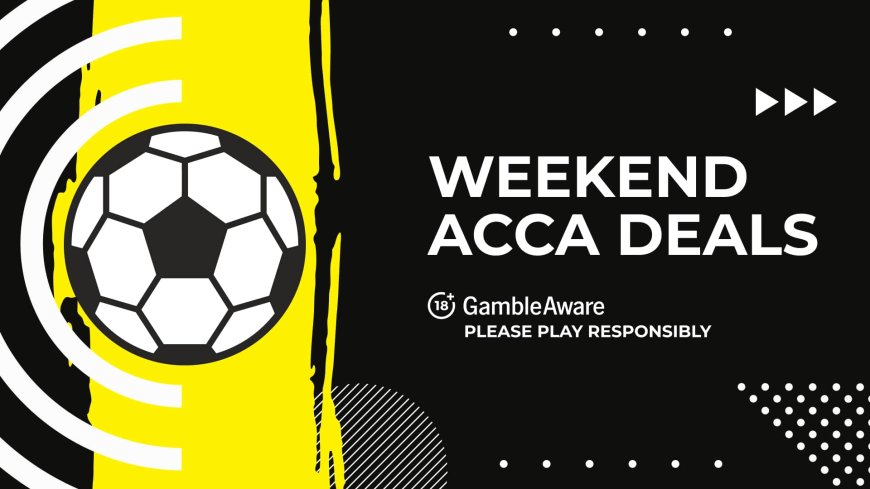 Weekend football acca tips [22-24 August 2025]