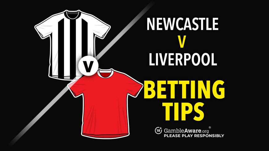 Newcastle v Liverpool predictions and betting tips &#8211; Does Ekitike have a point to prove?