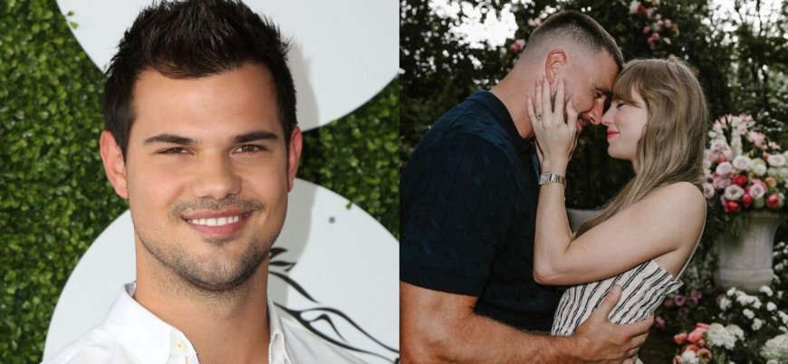Taylor Swift's Ex Taylor Lautner Weighs In On Her Engagement To Travis Kelce