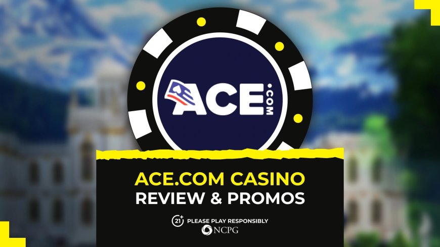 ACE.com casino review & no deposit bonus [2025]