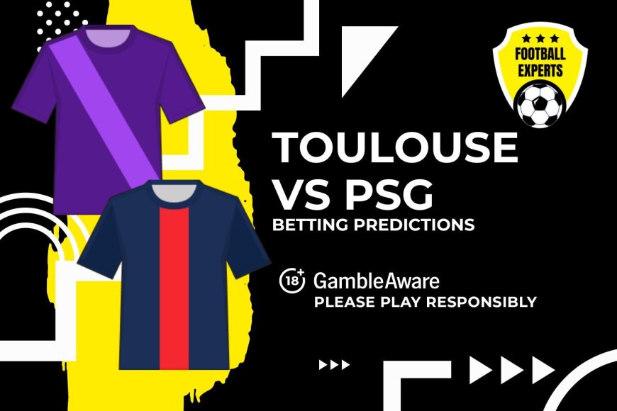 Toulouse vs PSG predictions and betting tips &#8211; Will champions turn on the style?
