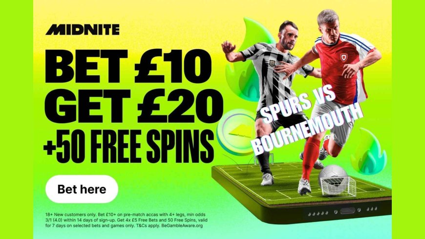 Tottenham v Bournemouth: Claim free bets for the Premier League with Midnite