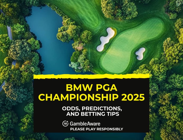 BMW PGA Championship 2025 Golf betting preview: odds, predictions and tips