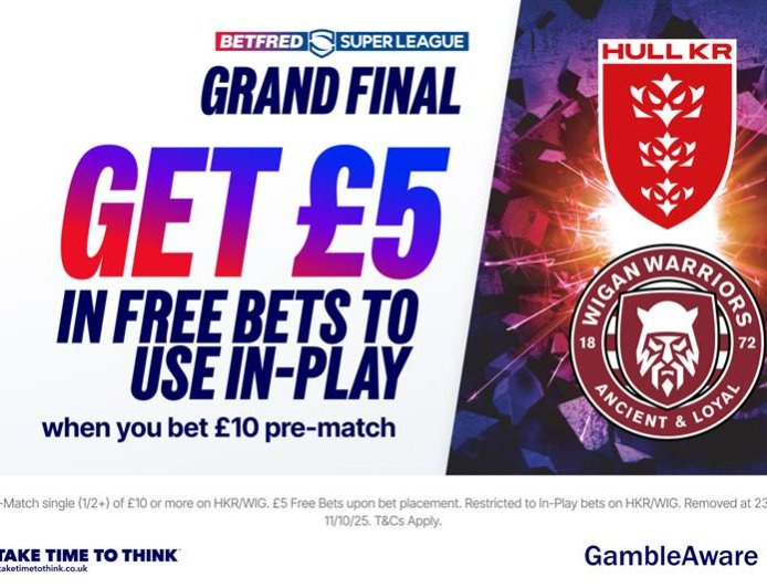 Super League Grand Final betting offer: Bet £10 pre-match and get a free £5 in-play bet with Betfred